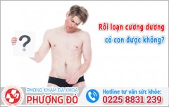 Rối loạn cương dương có con được không? Có gây vô sinh không?