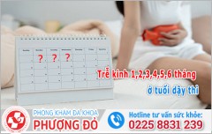 Trễ kinh 1,2,3,4,5,6 tháng ở tuổi dậy thì có sao không? Cách khắc phục
